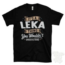 IT'S A LEKA THING YOU WOULDN'T