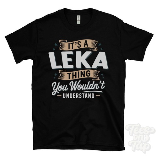 Leka thing you wouldn t - a, wouldn't