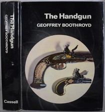 THE HANDGUN Boothroyd. Revolvers, Pistols, Antique, Military, Weapon Development