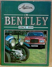 "Autocar" on Bentley: Since 1919, Autocar