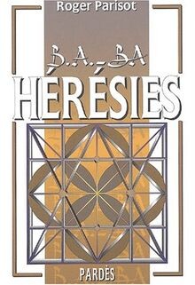 Des hérésies by - b.a.-ba,