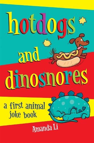 Hot dogs and - hot, dinosnores: