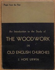 An Introduction To The Study Of The Woodwork In Old English... - Urwin J Hope,