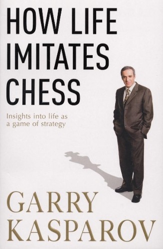How life imitates chess - chess, by
