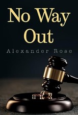 No Way Out by Alexander Rose