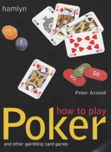 How play poker peter arnold - to, poker-peter