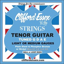CLIFFORD ESSEX TENOR GUITAR STRINGS. G D A E TUNING. WOUND 3RD & 4TH