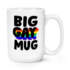 Big Gay Mug 15oz Large Mug Cup