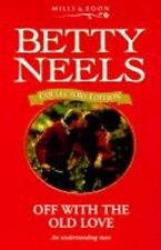 Off with the Old Love (Betty Neels Collector's Editions) By  Betty Neels