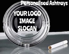 PERSONALISED ROUND CLEAR ASHTRAY - FREE ARTWORK  - FREE DELIVERY