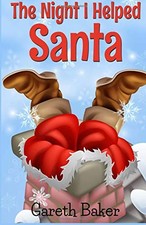 The Night I Helped Santa-Gareth Baker
