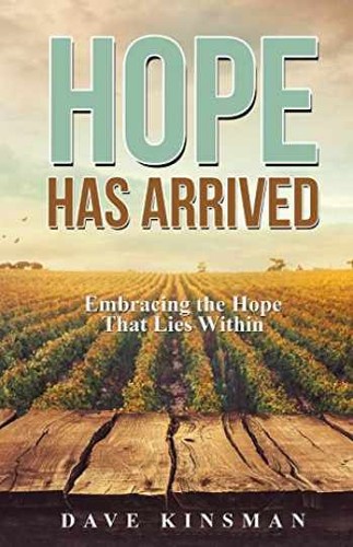 Hope has arrived embracing - has, arrived: