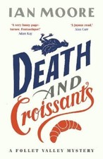 Death and Croissants: The most hilarious murder mystery since Richard Osman's T