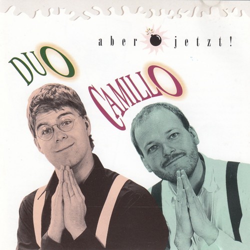 Duo camillo aber jetzt cd - -, jetzt!