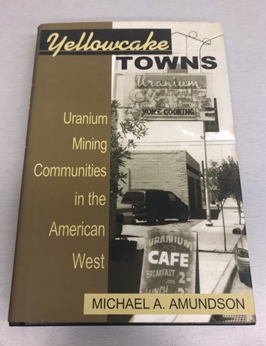 Yellowcake towns uranium - towns:,