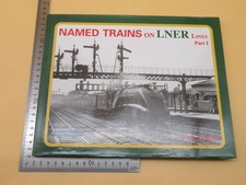 Named Trains On LNER Lines Part 1 Scottish Pullman W B Yeadon Hardback 1st 2004