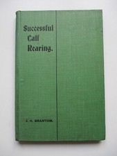 C1912? SUCCESSFUL CALF REARING