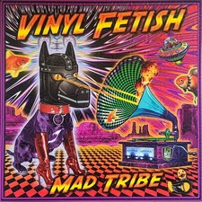 Mad Tribe – Vinyl Fetish -
