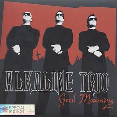 Alkaline trio good mourning - good,
