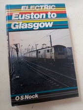 ELECTRIC EUSTON TO GLASGOW BOOK - O S NOCK