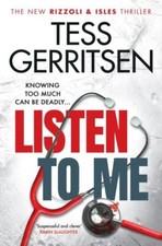 Listen to me - Tess Gerritsen