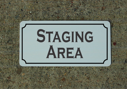 Staging area metal sign - staging,