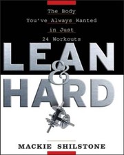 Lean and Hard: The Body Youve