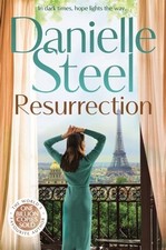Resurrection: The powerful new story of hope in dark times by Danielle Steel