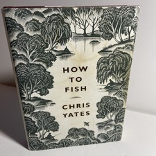 How To Fish by Chris Yates