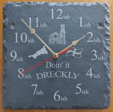 Doin' it Dreckly slate etched