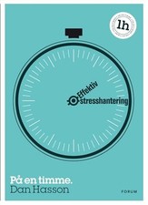 Effektiv stresshantering : på en timme, Hasson, Dan