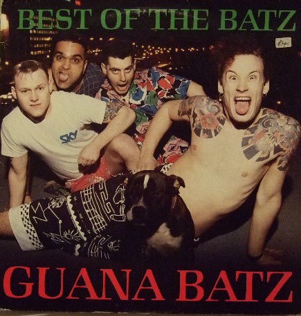 Guana batz best the - guana,