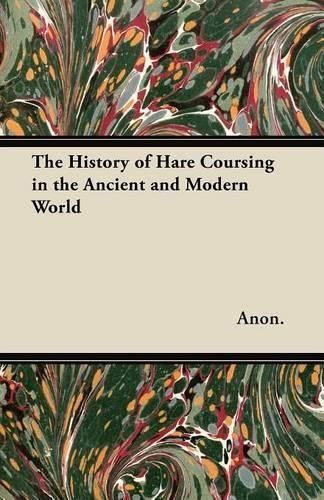 Anon the history hare - the, of