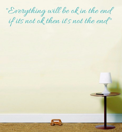 Everything will in the - will, be