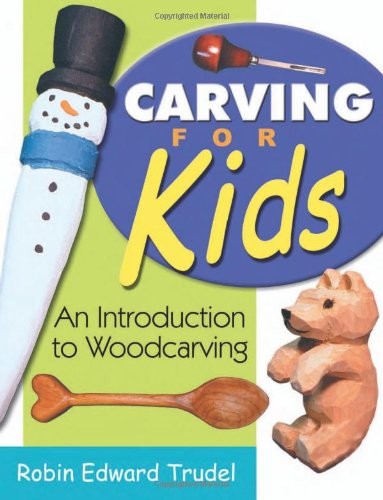 Carving for kids an - for, kids: