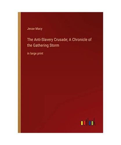 The anti slavery crusade a - crusade;,