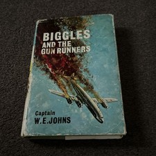 Biggles and the Gun Runners, Captain W. E. Johns - First Edition