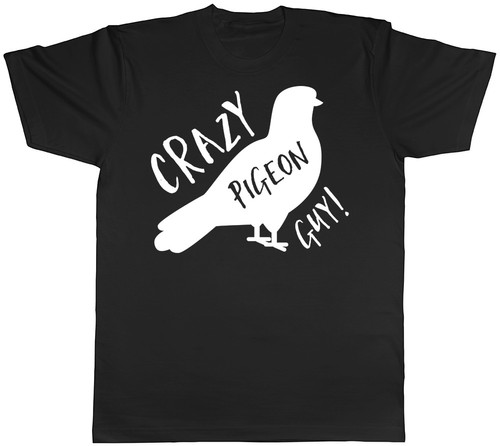 Crazy pigeon guy mens shirt - mens, t-shirt