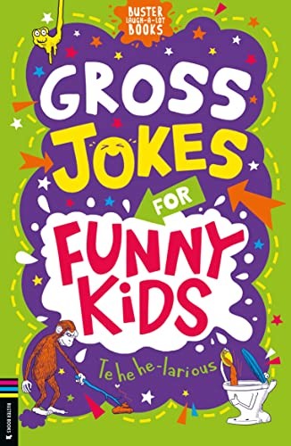 Gross jokes for funny - for,