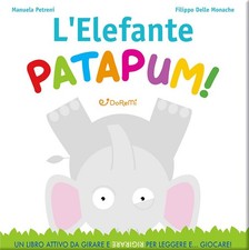 Filippo Delle Monache Manuela Petreni L'elefante Patapum! (Hardback)