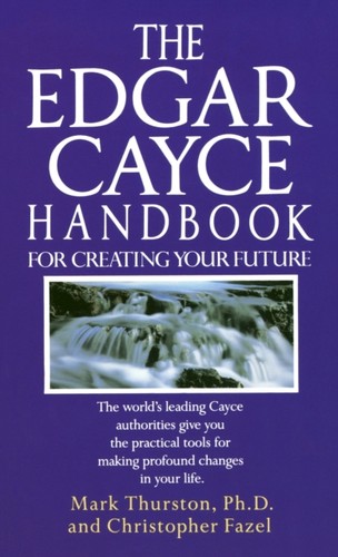 The edgar cayce handbook for - the,