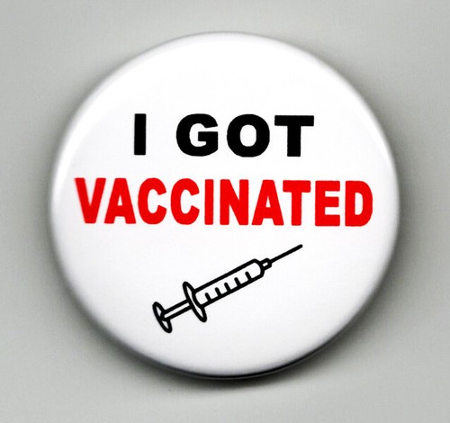 Got vaccinated pinback - i, 1.5"