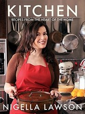 Kitchen: Recipes from the Heart of the Home by Lawson, Nigella (2010) - Various