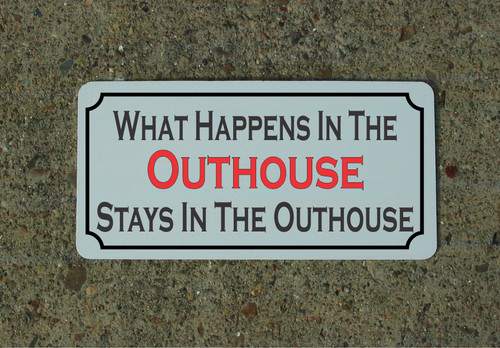 What happens the outhouse - in,