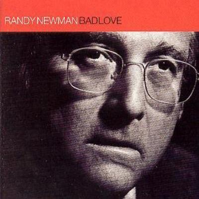Randy newman bad love - randy, newman: