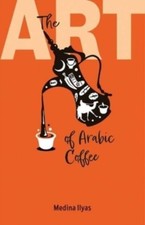 The Art of Arabic Coffee by
