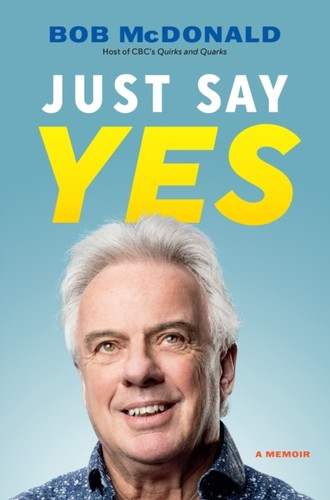 Just say yes memoir bob - yes,