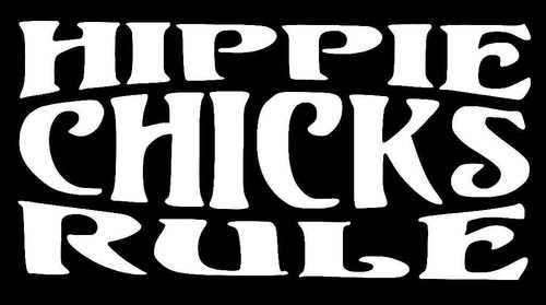 Hippie chicks rule sticker - hippie,