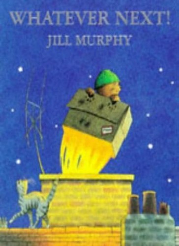 Whatever next jill murphy - jill,