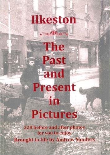 Ilkeston the past - ilkeston:,